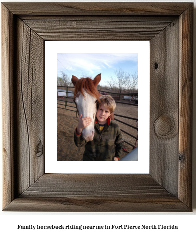 family horseback riding near me in Fort Pierce North, Florida